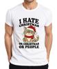 I Hate Christmas Or Christmas Or People Funny Cat Sarcastic Unisexs Tshirt