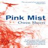 Pink Mist by Owen Sheers Paperback Book 9780571315574