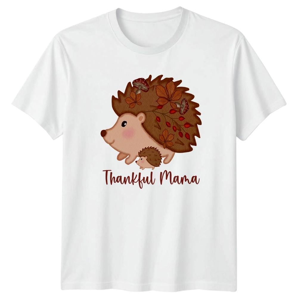 Thankful Mama Unisexs TShirt Hedgehog Motherhood Thanksgiving Gift For Her S