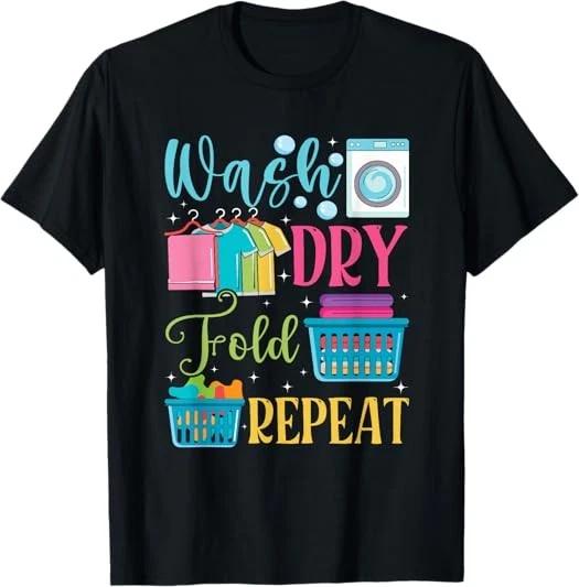 Men s and Women s T-shirts NEW LIMITED Laundry wash Dry Fold Repeat laundry worker Tee T-Shirt S-3XL XL