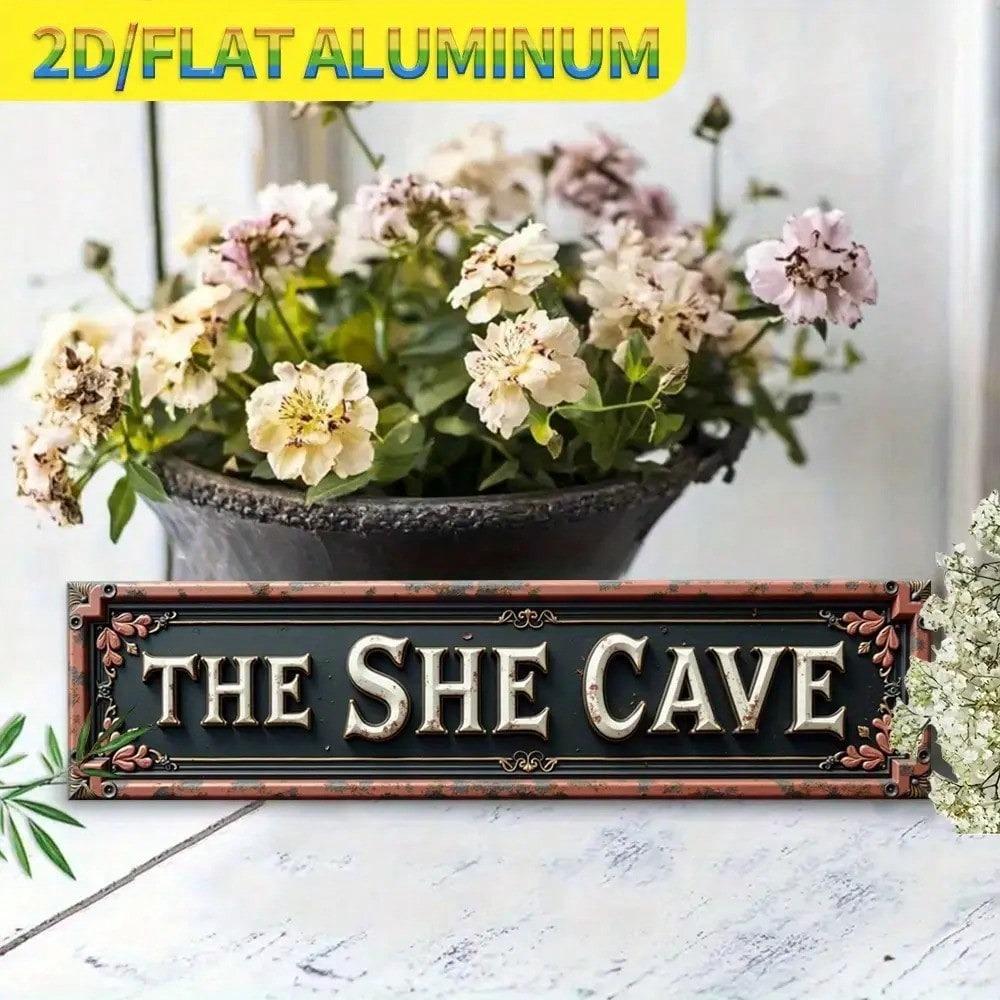 THE SHE CAVE Rustic Aluminum Wall Sign 16x4 Vintage 2D Metal Art Print Durable Easy-Hang Indoor Decor