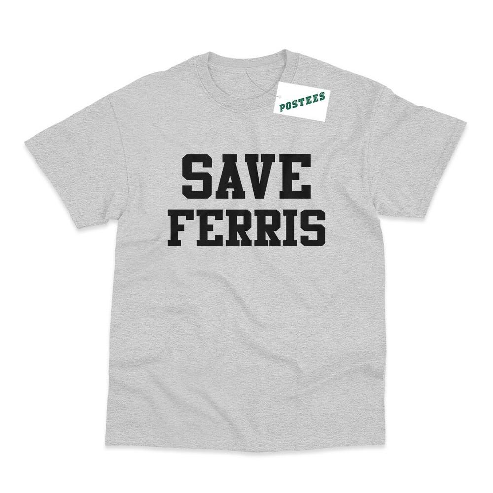 

Save Ferris Inspired by Ferris Buellers Day Off Printed T-Shirt S