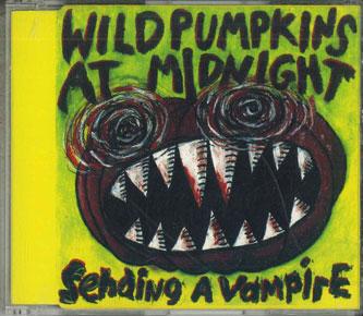 

CD WILD PUMPKINS AT MIDNIGHT Sending A Vampire WILD1 MDS 1992 Australia Pop Used