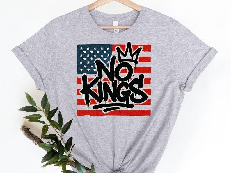 No Kings Graffiti T-Shirt  Anti Monarchy Streetwear Protest Shirt for No Kings Unisex T-Shirt XXL