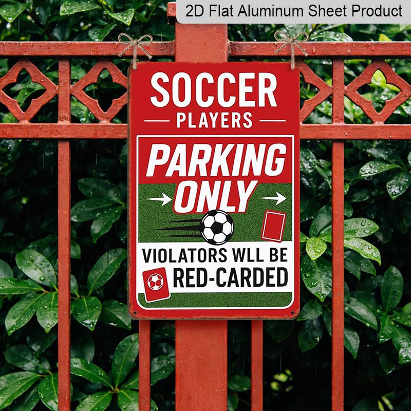 2D Flat 1pc Soccer Players Parking Only Metal Sign 7.87x11.81inch - Aluminum Funny Sports Parking Decor for Home, Garage, Driveway, Man Cave