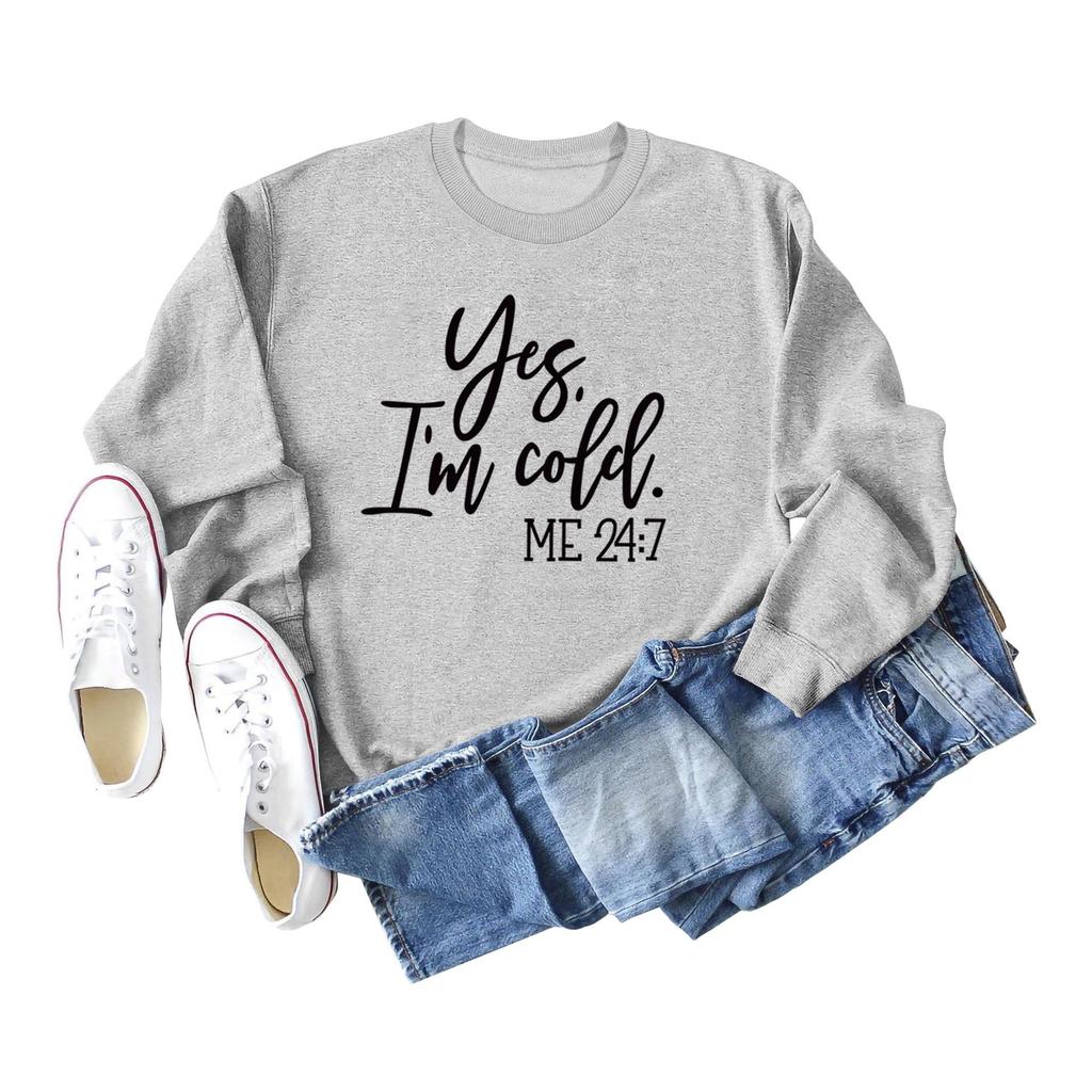 Loose Casual Women's Sweatshirt - 'Yes, I'm Cold' Print, Round Neck
