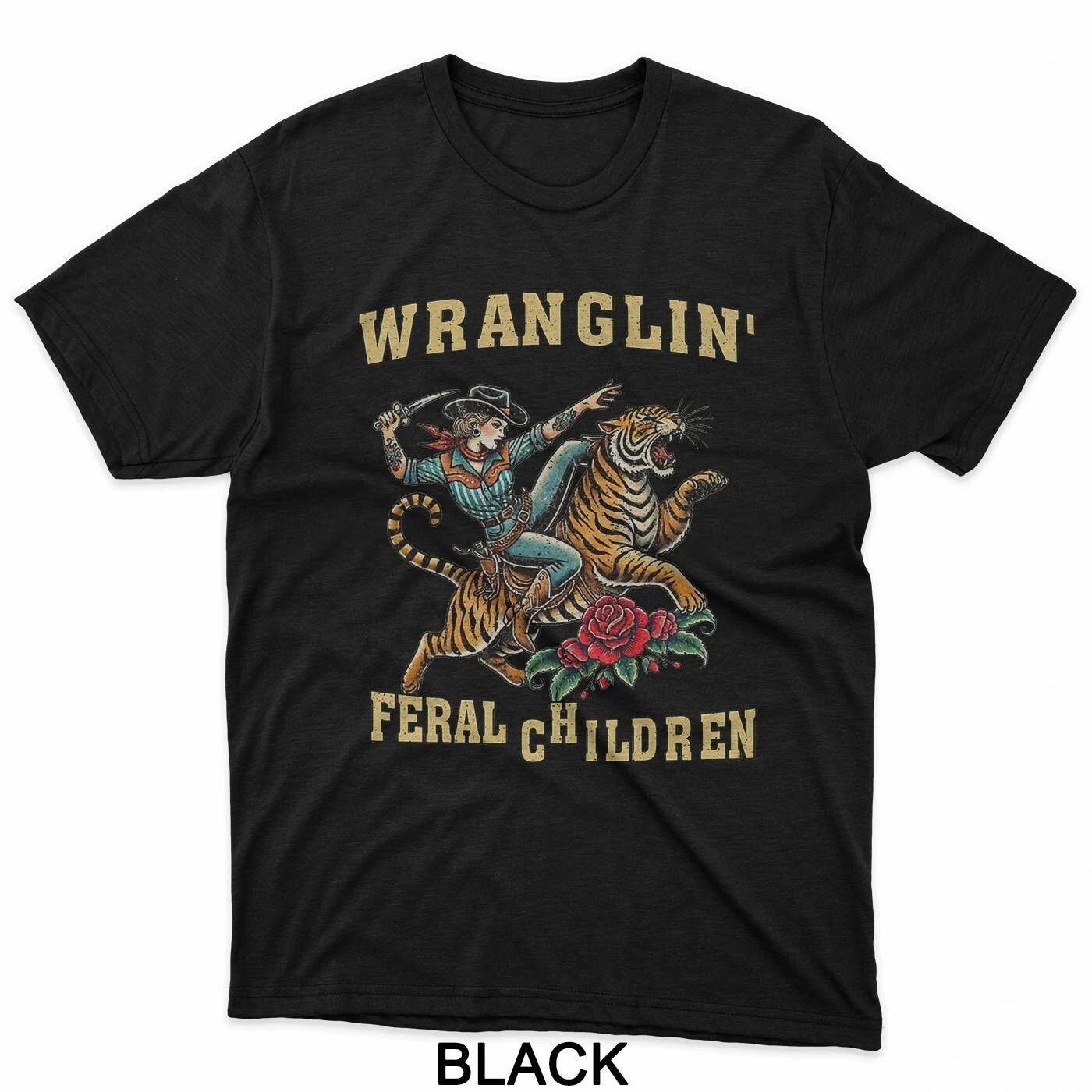 

Wrangling Feral Children Funny Cowgirl Riding Tiger Western T-Shirt S