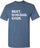 Best Dog Dad Ever for Dad Pet Lover Gift for Dad Funny T Shirt Unisex T-Shirt