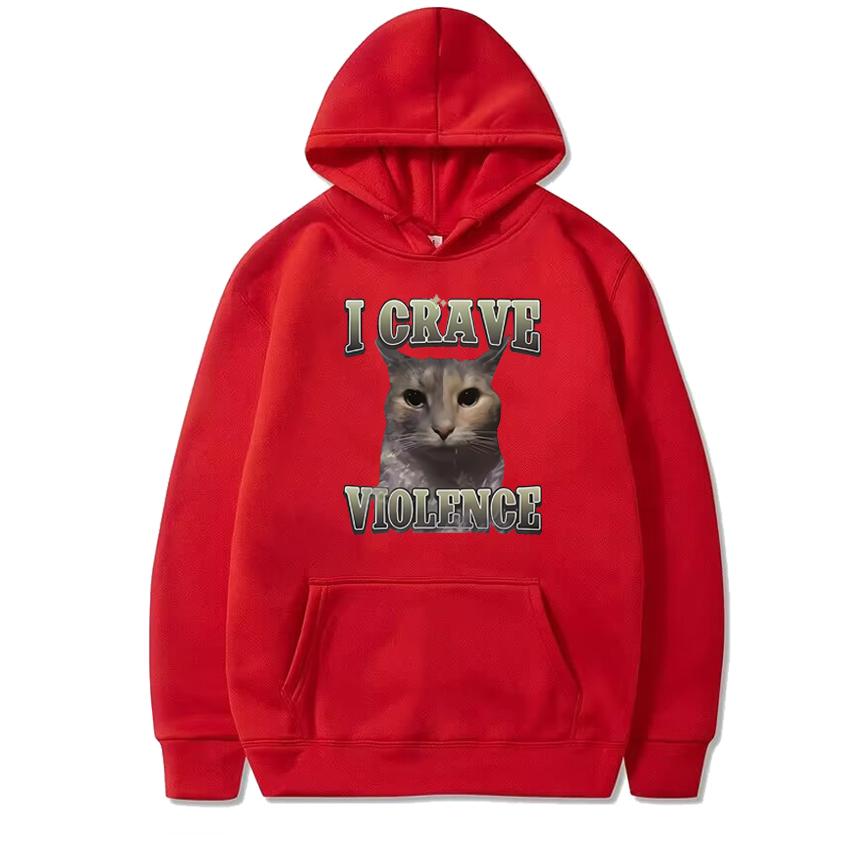 I Crave Violence Funny Cat Meme Graphic Sweatshirt Men women harajuku Hoodies Unisex Casual Fleece Long sleeve pullover