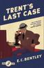 Trents Last Case by E. C. Bentley Paperback Book 9780008333904