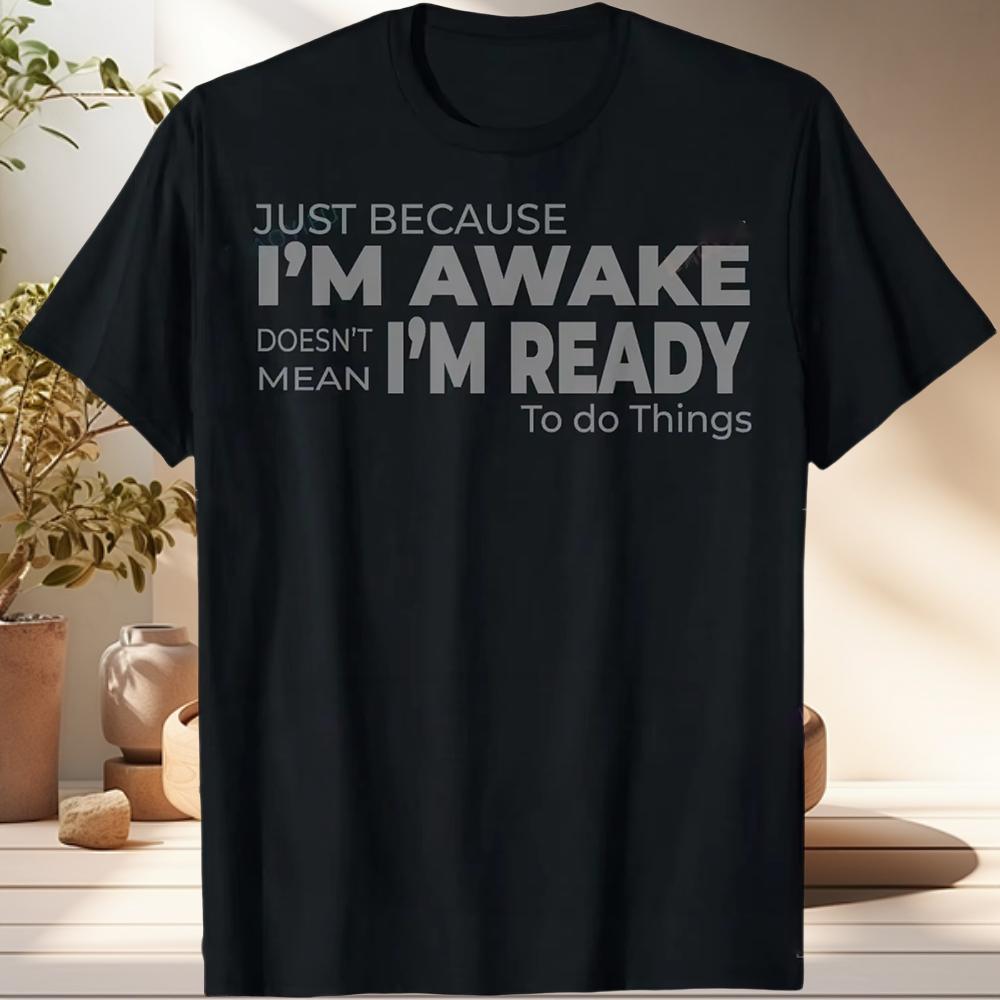 Camiseta Divertida de Aniversário "Só Porque Estou Acordado" para Pré-Adolescentes e Adolescentes Roupas Masculinas Estampa Streetwear Camisetas Gráficas