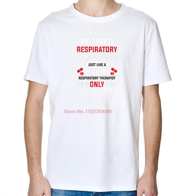 Retired Respiratory Therapist Funny Graphic T Shirts Summer Unisex Cotton Streetwear Short Sleeve TShirt Mens Print T Shirt