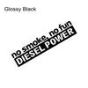 Niente Fumo Niente Divertimento Potenza Diesel Decorazione Adesivo per Auto per Finestrino Paraurti Lato Portiera Camion Moto Decorazione Accessori Fai da Te