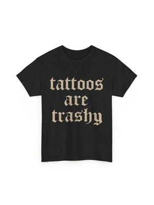 Tattoos Sind Kitschig Lustiges T-Shirt Sarkastisch