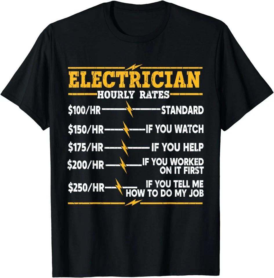 Funny Electrician T-Shirt Hourly Rates Wiring Maintenance Gift Tee Unisex S разноцветный
