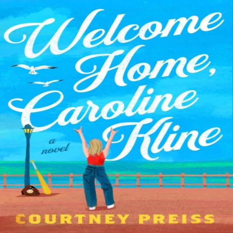 Welcome Home Caroline Kline by Courtney Preiss Paperback Book 9780593715413