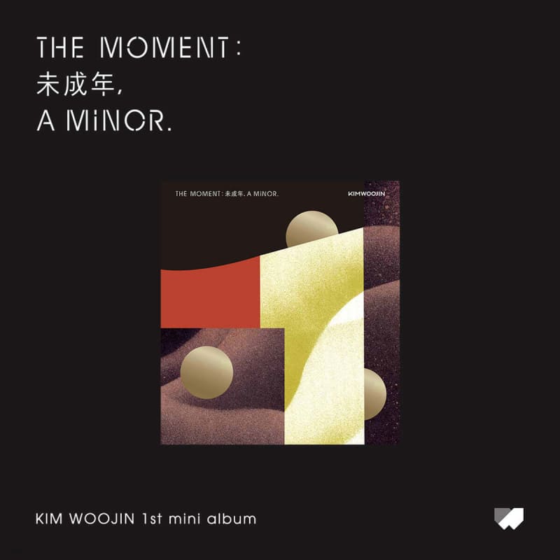 

Kim Woojin - The moment : Minors, a minor.[A ver.