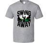Golf Swing Away T-Shirt Bold New Tee For Golfers Who Love To Swing With Power
