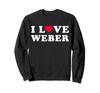 I Love Weber Matching Girlfriend & Boyfriend Weber Name Sweatshirts