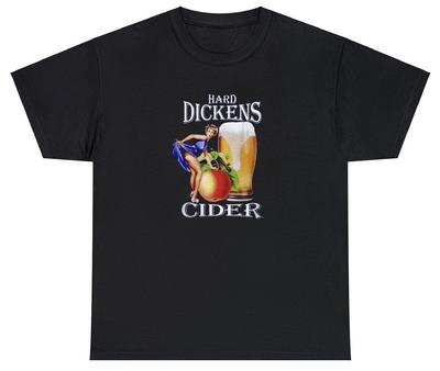 Hard Dickens Cider T Shirt Funny Sayings Pun Beer Gag Gift Sex Joke Tee For Men