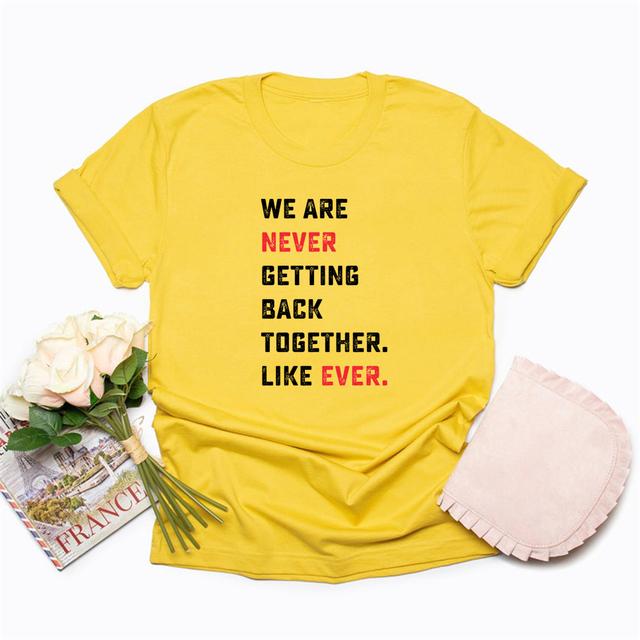 We Are Never Getting Back Together Like Ever T-shirt TS Concert Unisex Tee Short Sleeve Graphic T Shirts Eras Tour Tshirt Top
