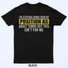 I'm Stepping Down From My Position As Adult Turns Out T-Shirt