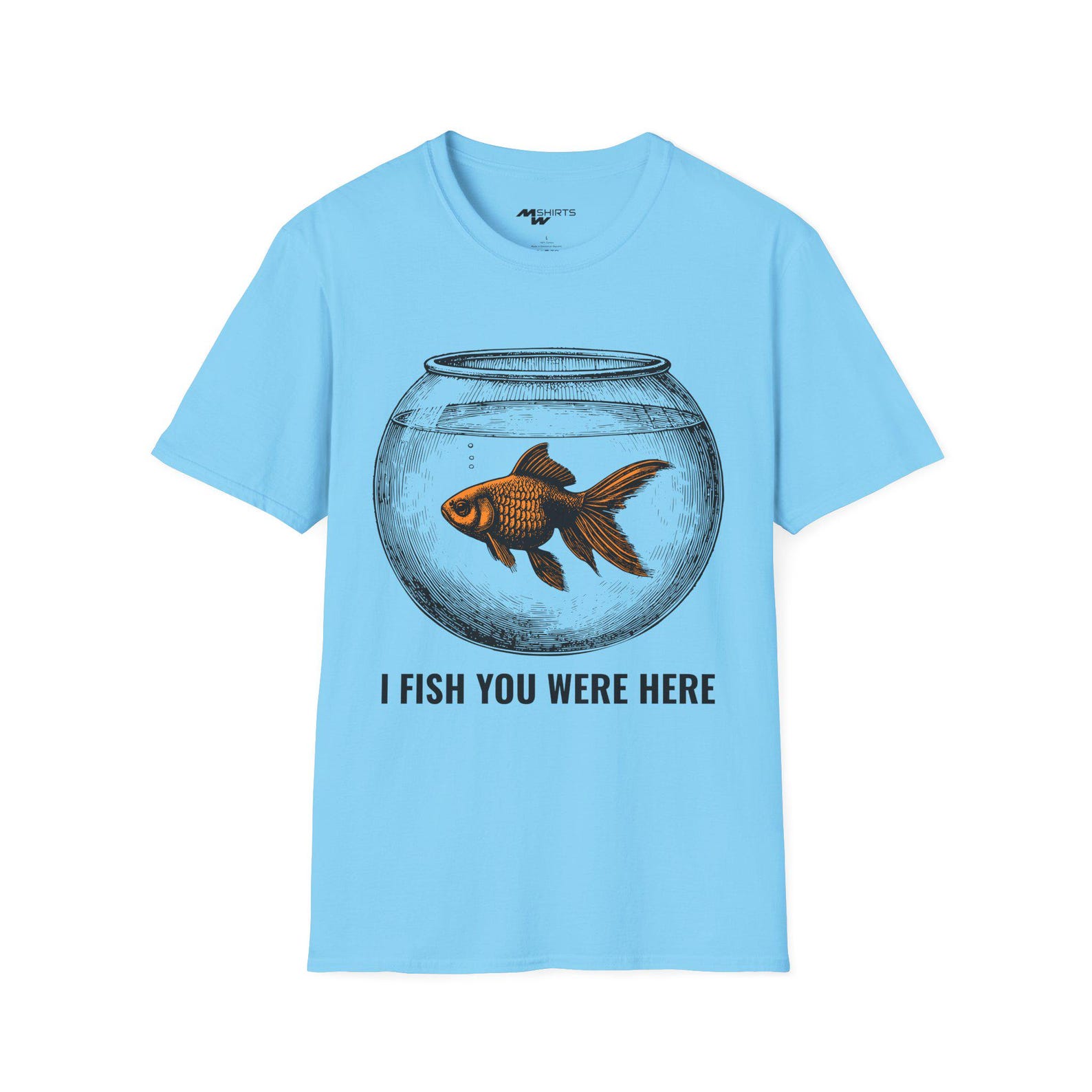 Goldfish T-Shirt:  I Fish You Were Here  Graphic Tee S