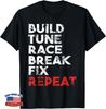 Lustiges Bauen Tunen Rennen Pausieren Reparieren Wiederholen Männer Auto Geschenk Unisex T-Shirt