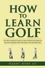 The How To Learn Golf Book