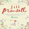 Kiss by Jill Mansell Paperback Book 9780755332557
