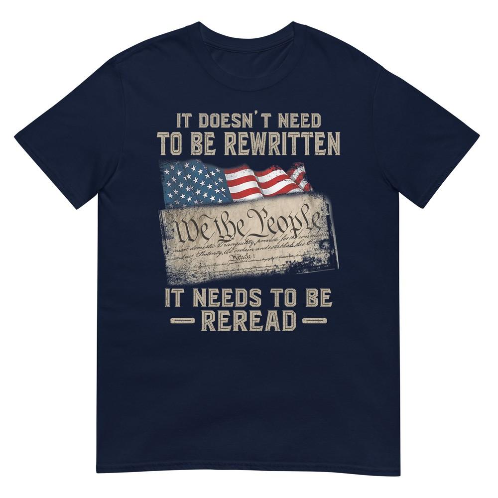 It Doesnt Need To Be Rewritten It Needs To Be Reread Tshirt S