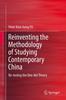The Reinventing the Methodology of Studying Contemporary China : Re-testing the One-dot Theory Book
