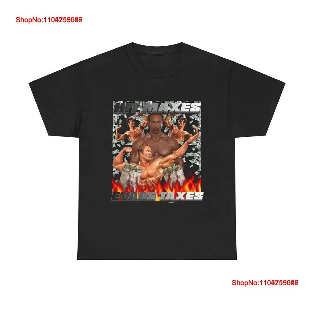 Hit Maxes Evade Taxes Mike Ohearn Funny Meme Gym T Shirt Vintage Washed Stretched Soft Breathable Top For Everyday Wear