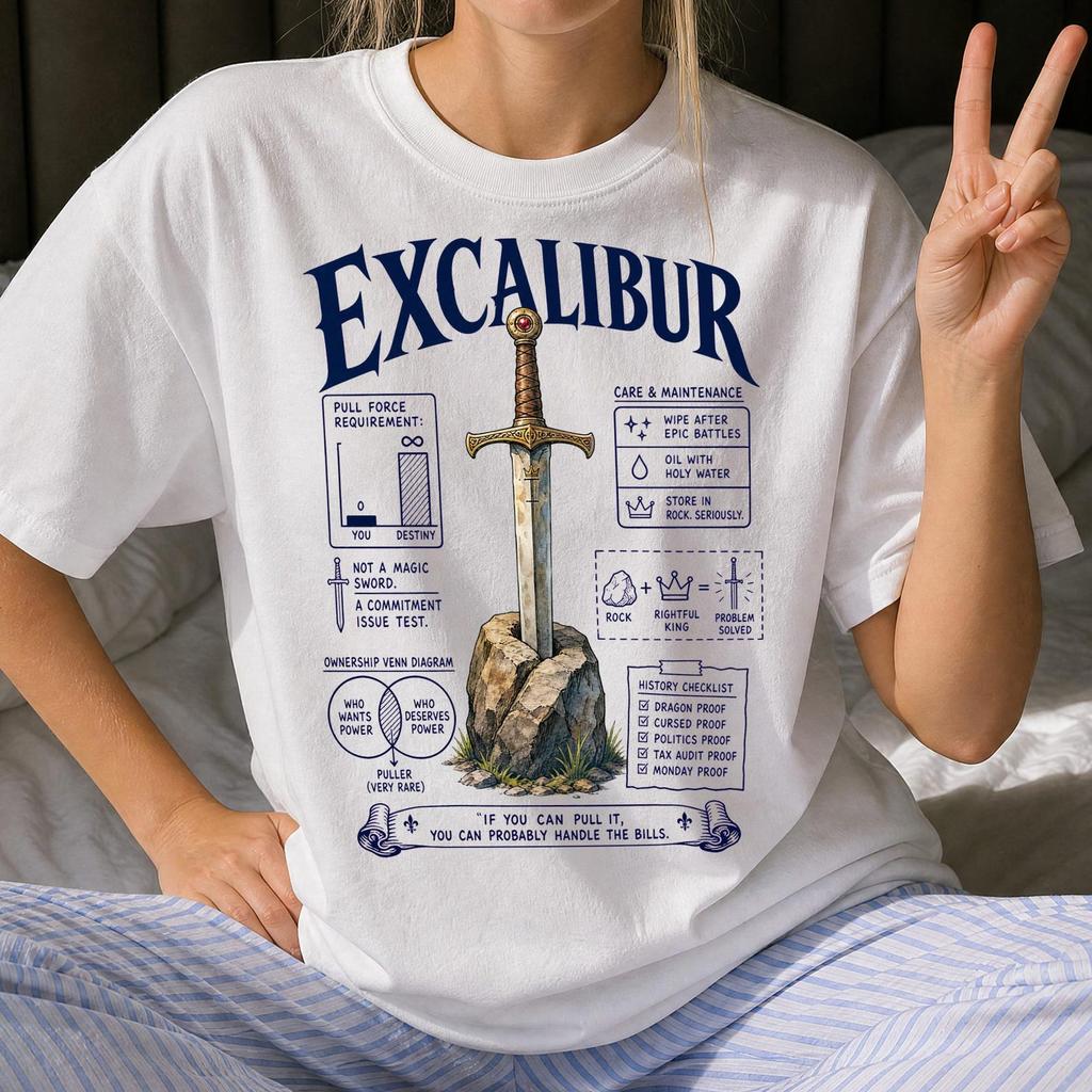 Funny Excalibur Shirt - Retro Mythology & Folklore Gift - Sarcastic Excalibur Clothing