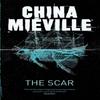 The Scar by China Mieville Paperback Book 9780330534314