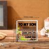 Son Birthday/Christmas Gifts: Clear Acrylic Desk Sign. Mom/Dad’s Keepsake (for Graduation too).