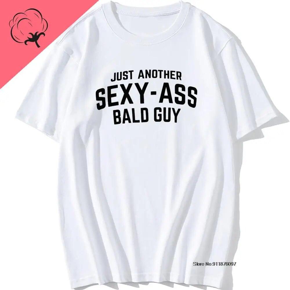 O-Neck Short Sleeve Tops  Just Another Sexy Bald Guy Funny Dad Husband Grandpa Joke Unisex Humor T-Shirt Graphic T Shirts