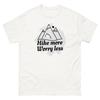 Hike More Worry Less Men Women Unisex White Tee Shirt T-shirt