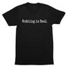 Nothing Is Real – Existential Statement Tee for Truth Seekers, Dreamers, and Dee