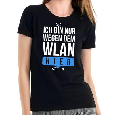 Io Bin Solo Wegen Gli WLAN Hier Motto Comedy Fun Donna Girlie T-Shirt