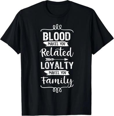 Le sang vous rend parent La loyauté vous rend famille T-shirt