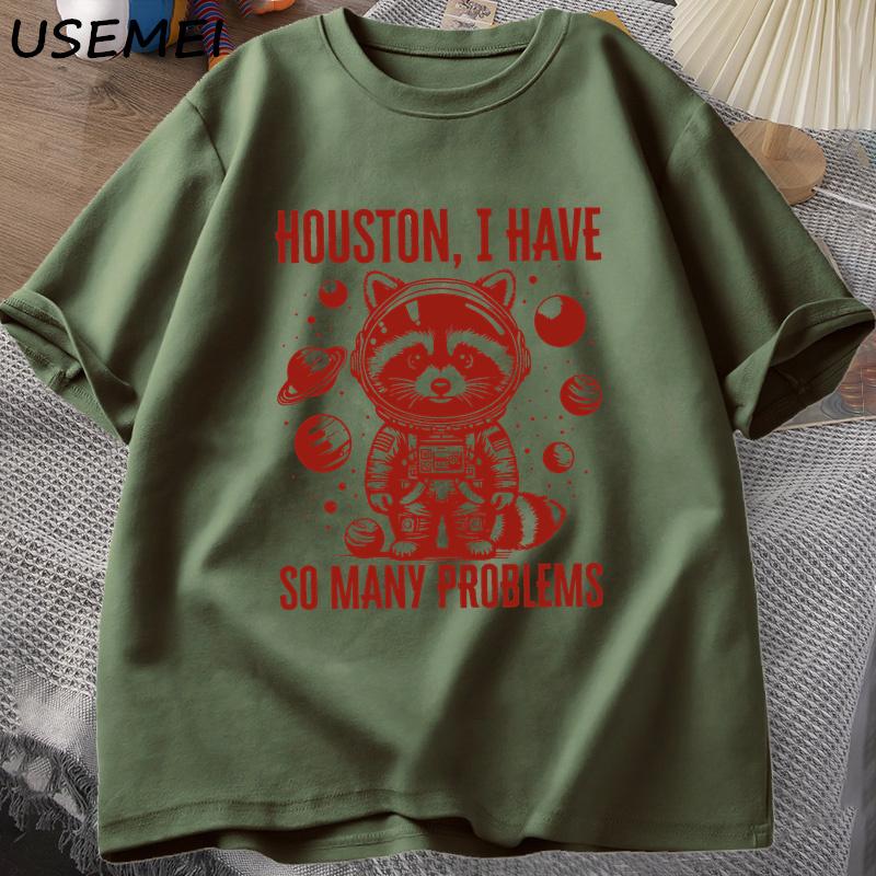 Houston Ik Heb Zoveel Unisexy Problemen T-shirts Unisex Grappige Wasbeer in de Ruimte Vintage Dier Ruimte T-shirt Casual Zomer Katoenen Tops