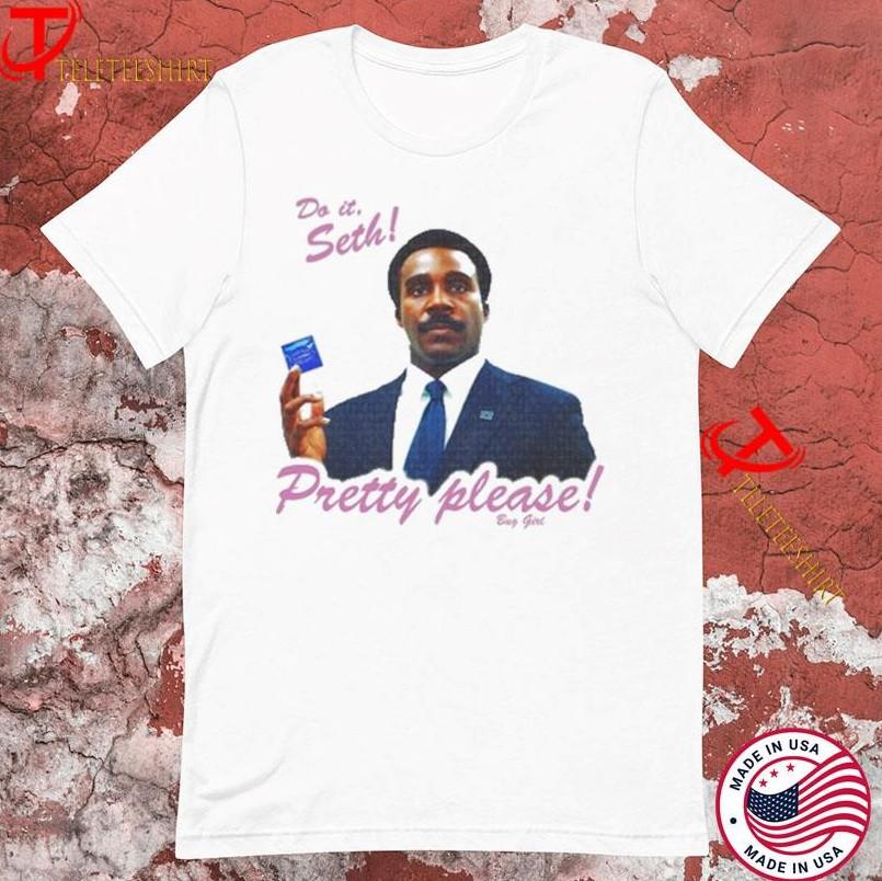 

Seth Milchick Do It Seth Pretty Please Severance TShirts Unisex T-Shirt XXXXL