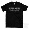 TURBO DIESEL: Torque for Days T-Shirt Car Driver Gift Unisex T-Shirt