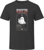 Ghosted In Real Life Finally Some Consistency Halloween T Shirt