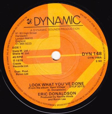 Disque vinyle 7 pouces ERIC DONALDSON Look What You've Done DYN148 Dynamic Sounds 1978 Royaume-Uni Reggae Ska Dub Occasion