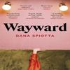 Wayward by Dana Spiotta Paperback Book 9780349016436
