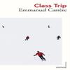 Class Trip by Emmanuel Carrere Paperback Book 9781784876159