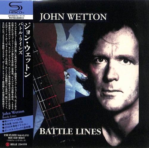 CD JOHN WETTON  Battle Lines SHMCD BEL254199 MARQUEEBELLE  2025 Japan Obi Rock
