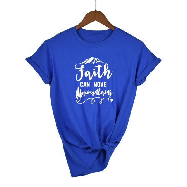 Faith Can Move Mountains T Shirt Casual T Shirt For Lady Girl Top Tee Hipster Inspirational